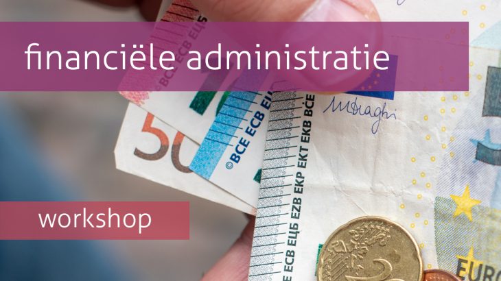 Workshop Financiële Administratie – De Ondernemersfactory